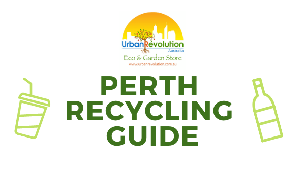 Perth Recycling Guide - Urban Revolution