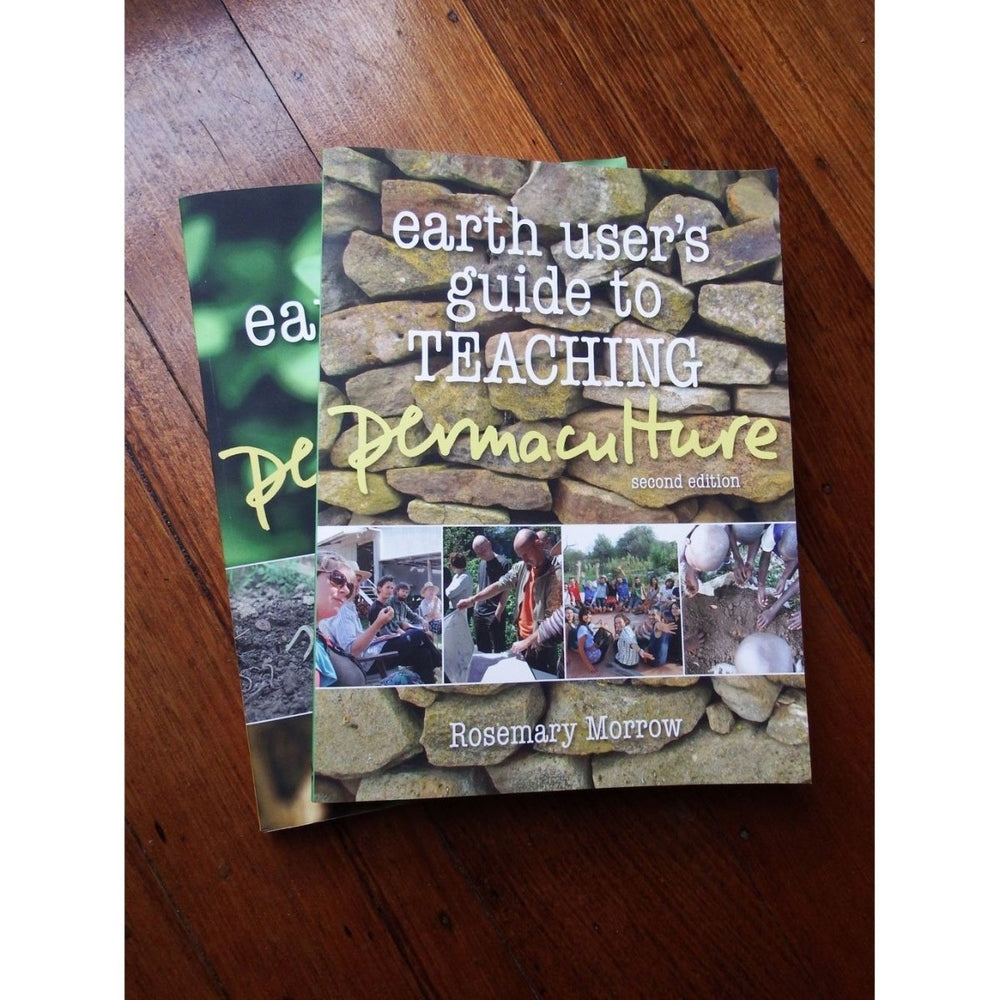 Earth User's Guide to Teaching Permaculture, and Earth User's Guide to Permaculture