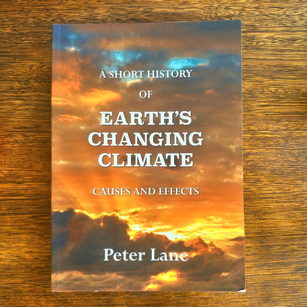 Front Cover of Book titled "A Short History of Earth's Changing Climate" by Peter Lane
