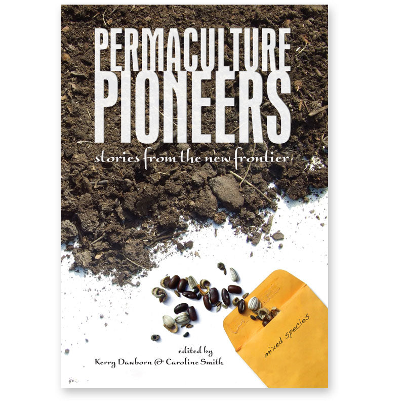 Permaculture Pioneers front cover with an image of soil and seeds spilling across the page.