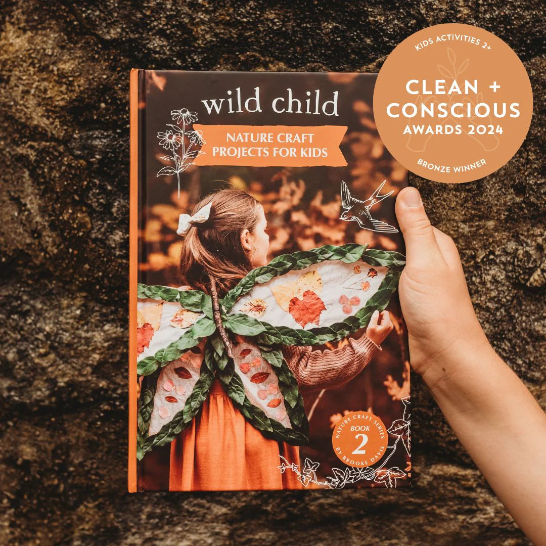Wild Child Book - Nature Craft Projects for Kids by Your Wild Books