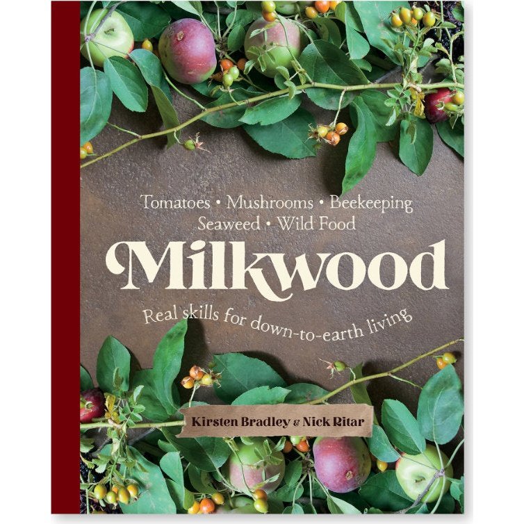 Milkwood - Real Skills for down-to-earth living
