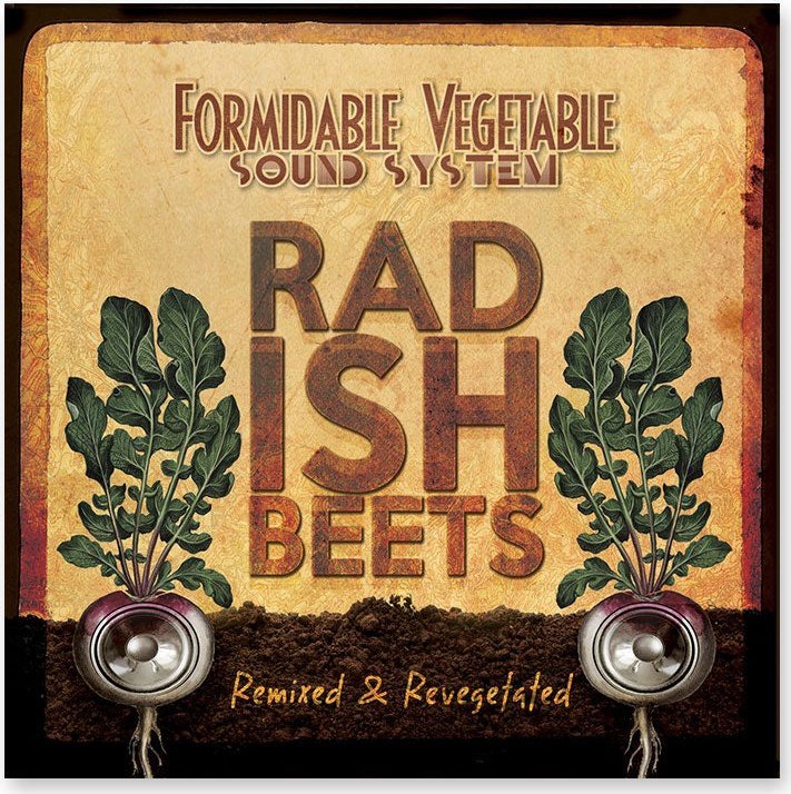 Radish Beets - Formidable Vegetable Sound System