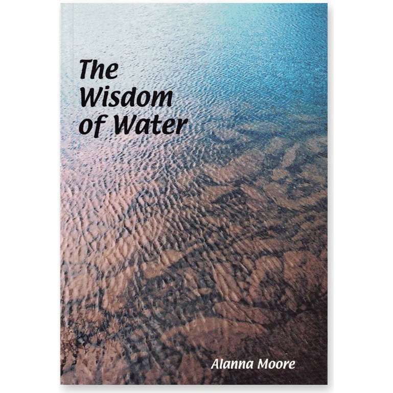 The Wisdom of Water by Alanna Moore