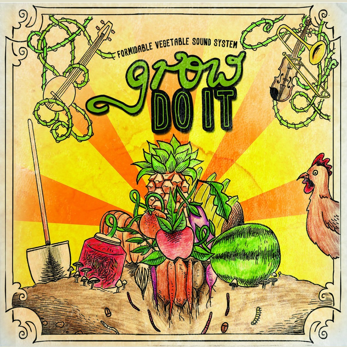 Grow Do It - Formidable Vegetable Sound System